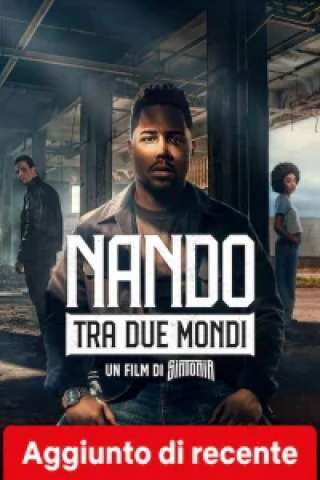 Nando tra due mondi - Un film di Sintonia streaming